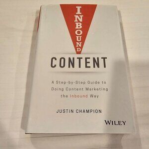 Inbound Content: A Step-By-Step Guide To Doing Content Marketing The Inbound Way